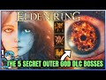 The 5 OUTER GOD DLC Bosses Coming to Elden Ring - Rot & Blood & Fell & More - Elden Ring Lore Talk!