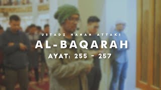 Ustadz Hanan Attaki - Al Baqarah (255 - 257)