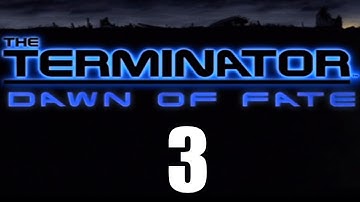 Terminator: Dawn of Fate - Walkthrough Part 3 - Final Delivery
