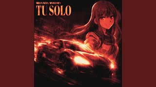 TU SOLO - SLOWED - melxnely, MYRZOEV