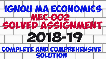 IGNOU MA ECONOMICS, MEC-002, Solved Assignment -2018-19, Complete And Comprehensive Explanation