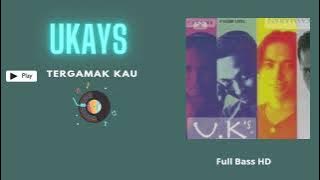 UKAYS TERGAMAK KAU