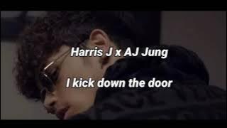 Harris J x AJ Jung - I Kick Down The Door | Lyrics