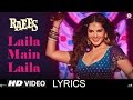 Laila Main Laila | Lyrics| Raees | Shah Rukh Khan | Sunny Leone | Pawni Pandey