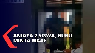 Sempat Viral! Guru Penganiaya 2 Siswa SMA di Poso Minta Maaf Atas Perbuatannya