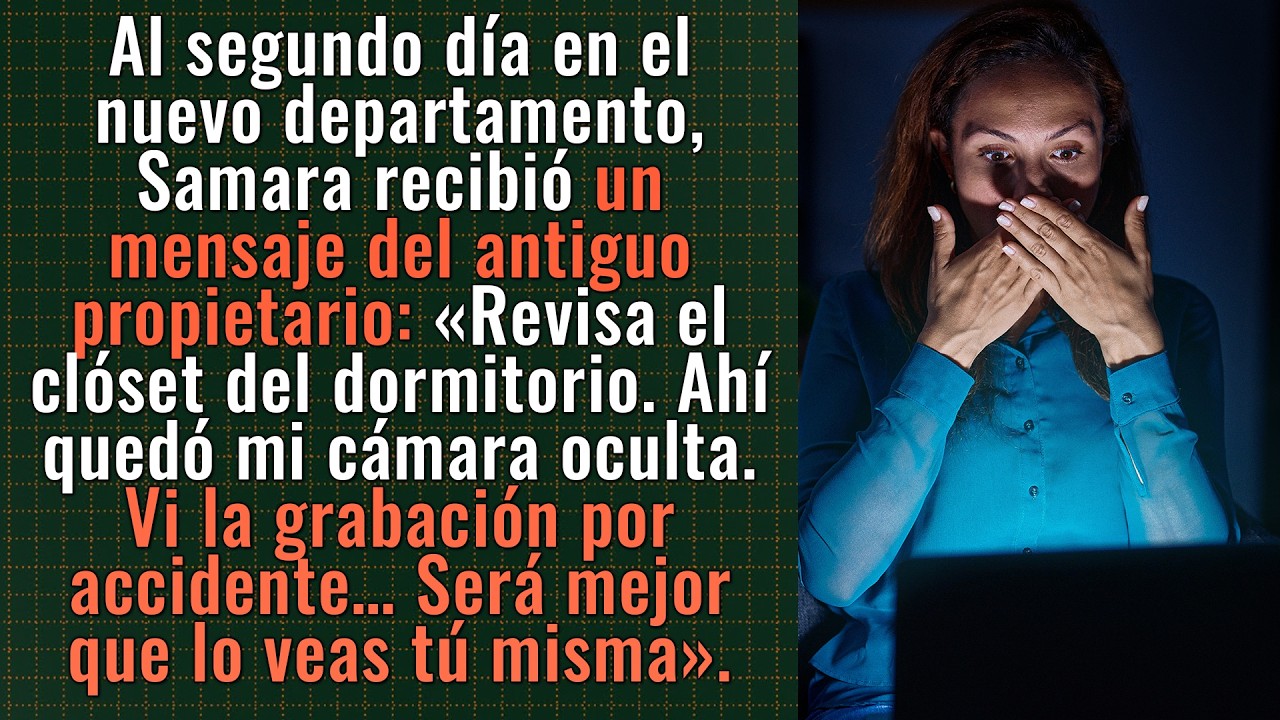 «Vi el video de la cámara oculta. Será mejor que lo veas tú misma…»