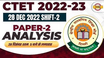 CTET 2022 EXAM ANALYSIS | CTET PAPER 2 (28 DEC) SHIFT-2 | CTET PAPER ANALYSIS 2022 | CTET EXAM TODAY