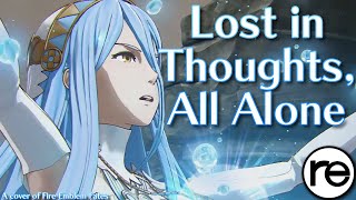 Lost in Thoughts All Alone - reo (Fire Emblem Fates Cover)