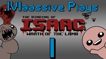 Binding Of Isaac - Part 1 | Just Got Lucky