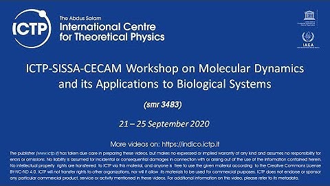 ICTP-SISSA-CECAM Workshop on Molecular Dynamics and its Applications to Biological Systems Day 4 pm