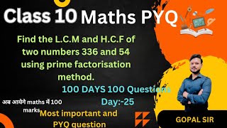 Find LCM and HCF of 336 and 54 using prime factorisation….class 10 most important pyq #maths Find LCM and HCF of 336 and 54 using prime factorisation….class 10 most important pyq #maths