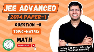 JEE Advanced 2014 Math Paper - 1 Solution I Q8 I Manoj Chauhan Sir #jee #jeeadvanced #mcsir