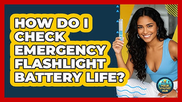 How Do I Check Emergency Flashlight Battery Life?