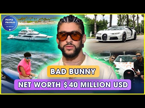 Bad Bunny Net Worth: Life, Career And Achievements | People Profiles