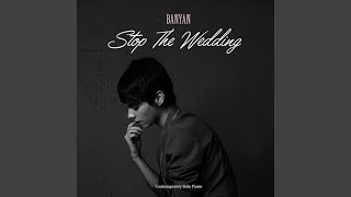 Stop The Wedding - Banyan