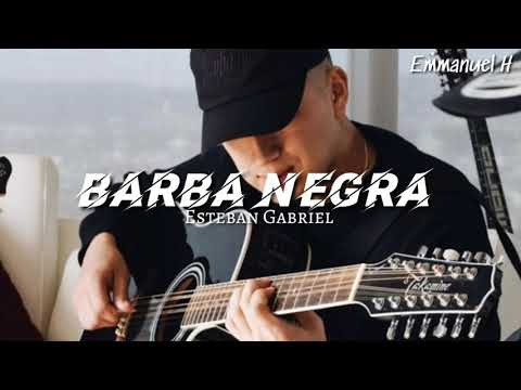 Esteban Gabriel – Barba Negra (Letra/Lyrics)