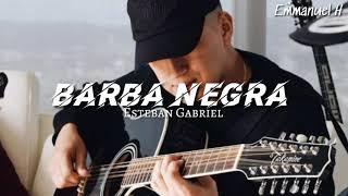 Esteban Gabriel - Barba Negra (Letra/Lyrics)