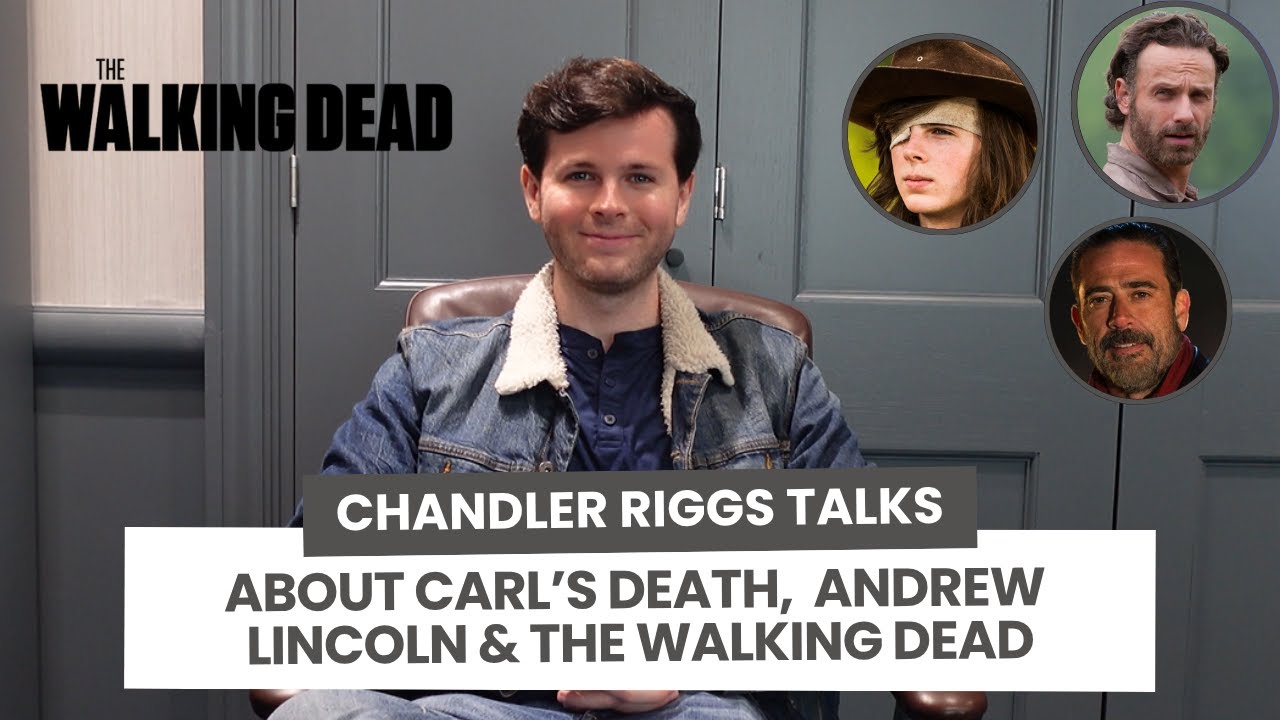 Chandler Riggs talks about Andrew Lincoln, Carl's ending, Lori's death but also Jeffrey Dean Morgan