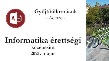 Gyűjtőállomások - 2021. május középszintű informatika érettségi: adatbázis-kezelés