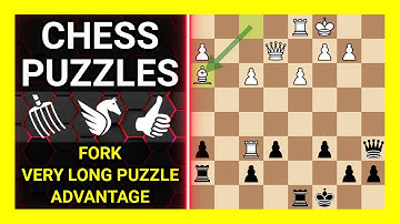 Chess Puzzles to Practice. Themes: Fork, Very long puzzle, Advantage. Learn Chess