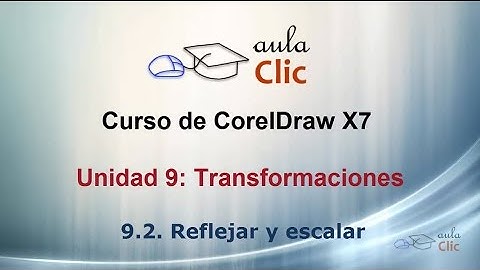 Curso de CorelDraw X7. 9.2. Reflejar y escalar.