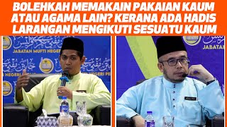 Bolehkah Memakai Pakaian Kaum Atau Agama Lain? Kerana Ada Hadis Larangan Mengikuti Sesuatu Kaum