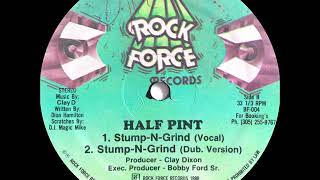 Half Pint - Stump-N-Grind (Vocal)(Rock Force Records 1988)