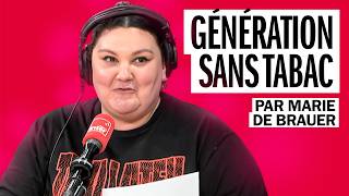 Génération Sans Tabac - La Chronique De Marie De Brauer