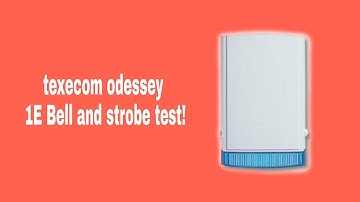 First video! Texecom odessey 1E Bell and strobe test!
