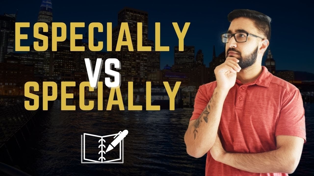 Specially vs Especially - (American Pronunciation & American Accent, Master Spoken English)