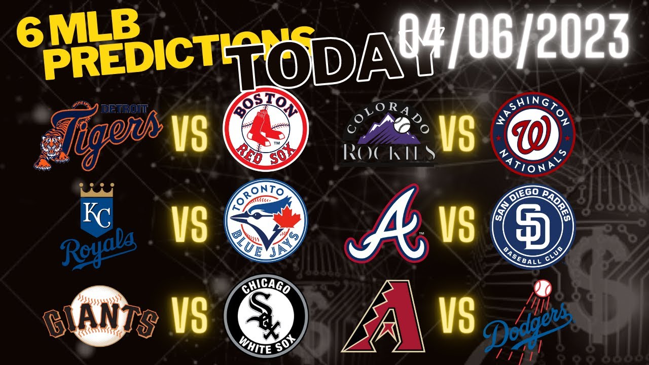 6 Mlb Predictions Today 4/06/23 Mlb Picks And Predictions Today mlb