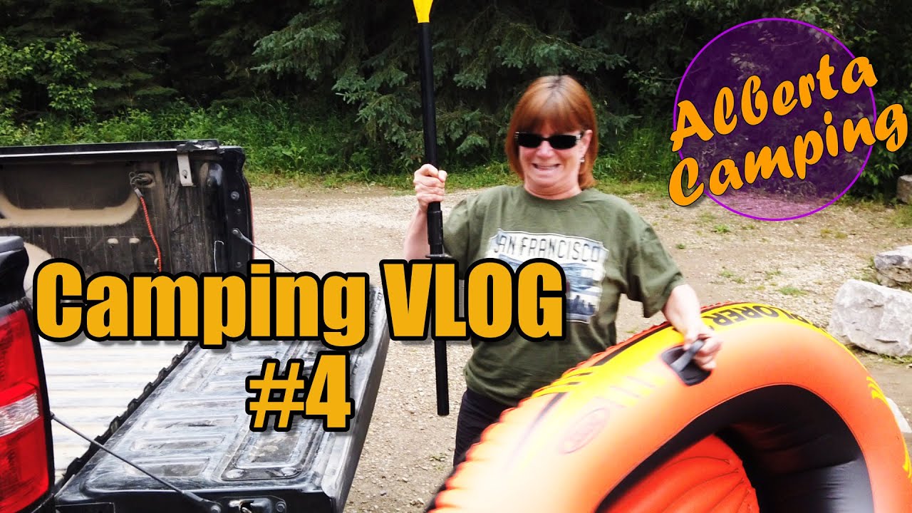 Camping VLOG Episode 4 Alberta Camping YouTube