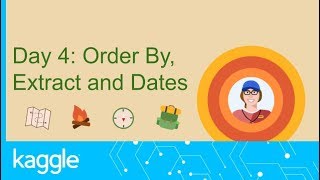 SQL Summer Camp: Order By, Extract and Dates | Kaggle