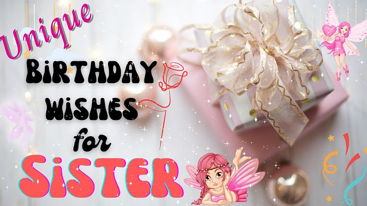 Sis heart touching soul sister birthday wishes for sister