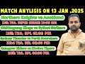 13 January Match Analysis | 6 Big Cricket Matches | Full Analysis