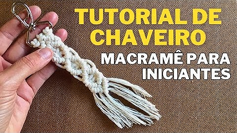 Chaveiro em Macramê RÁPIDO E FÁCIL | TUTORIAL Passo a Passo | Iniciantes