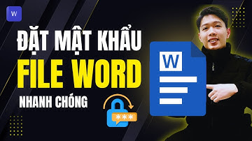Cách Đặt Mật Khẩu File Word Đơn Giản & Nhanh Nhất | Chung Nguyễn Channel