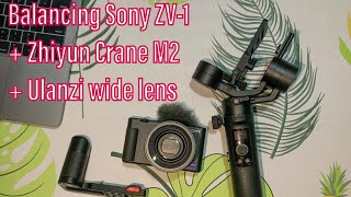 How to balance Sony ZV1, Zhiyun Crane M2 and Ulanzi Wide Lens