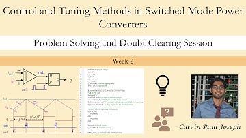 Control and Tuning Methods in Switched Mode Power Converters  | NPTEL | Week 2