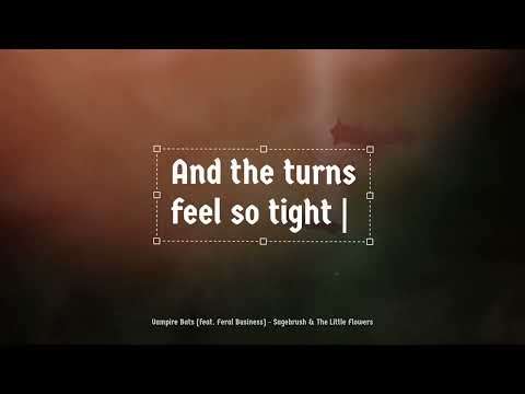 Vampire Bats (feat. Feral Business) Lyric Video - Sagebrush & The Little Flowers video thumbnail