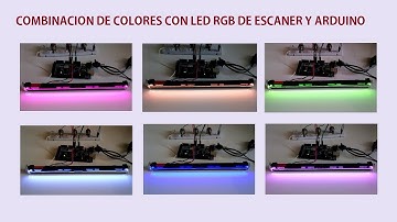 COMBINACIÓN DE COLORES CON LED RGB DE ESCANER Y ARDUINO / LUZ LED DE ESCANER SCANNER