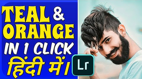 TEAL AND ORANGE EDITING IN 1 CLICK IN LIGHTROOM IN HINDI/URDU || TEAL AND ORANGE PRESET LIGHTROOM