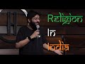 Religion In India | Stand Up Comedy By Arnav Rao