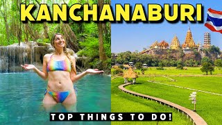 48 Hours in KANCHANABURI - Top Places You MUST Visit! 🇹🇭 Thailand Travel Vlog