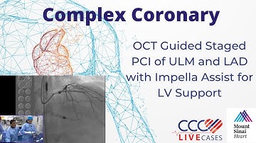 OCT Guided Staged PCI of ULM & LAD w/ Impella Assist for LV Support - August 19, 2014 Webcast