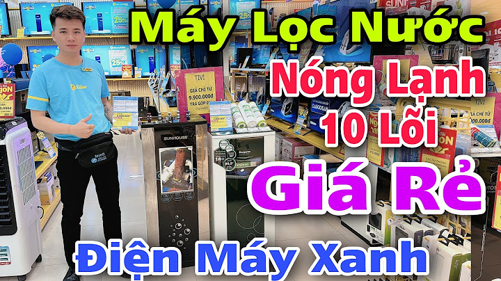 Giá máy lọc nước 10 lõi bao nhiêu tiền năm 2024