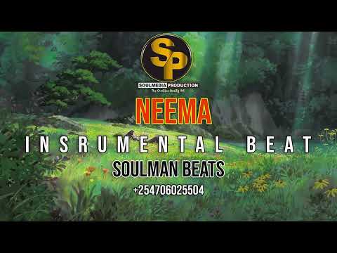 NEEMA INSTRUMENTA BEAT BY SOULMAN BEATS 2023