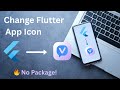 How to Change App Icon in Flutter Without Any Plugin | 2025