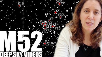 M52 - A Cluster of Variable Stars - Deep Sky Videos