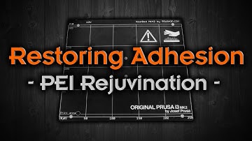 How to - Rejuvenate PEI to Restore Adhesion